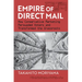 Empire of Direct Mail: How Conservative Marketing Persuaded Voters and Transformed the Grassroots
