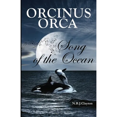 Orcinus Orca - Song of the Ocean