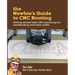 The Newbie's Guide to CNC Routing: Getting started with CNC machining for woodworking and other crafts