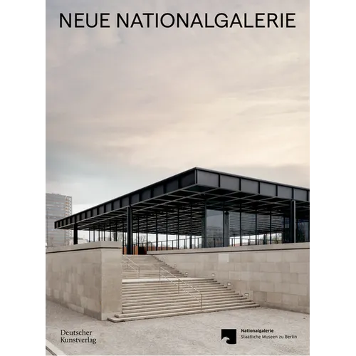Neue Nationalgalerie: Mies Van Der Rohe's Museum