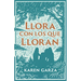 Llora Con Los Que Lloran: Cómo Caminar Con Otros En Su Dolor
