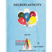 Neuroplasticity and its Dark Sides
