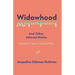 Widowhood and Other Altered States: Coming of Age at 70-Plus