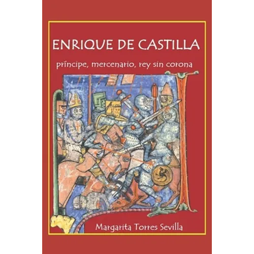 Enrique de Castilla: Príncipe, mercenario, rey sin corona