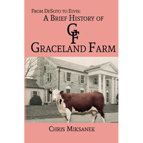 From de Soto to Elvis: A Brief History of Graceland Farm