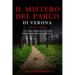 Il Mistero del Parco di Verona: For Upper Beginner to Lower Intermediate learners of Italian