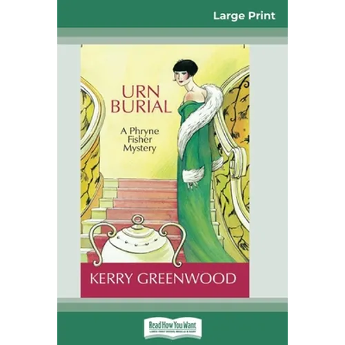 Urn Burial: A Phryne Fisher Mystery (16pt Large Print Edition)