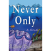 Never Only