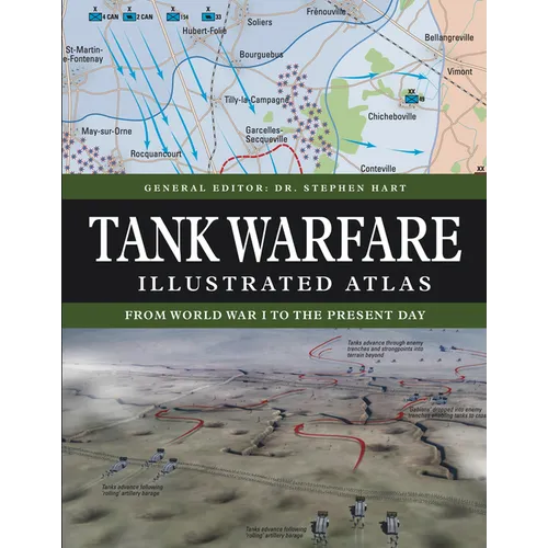 Tank Warfare Illustrated Atlas: From 1916 to the Present Day