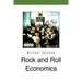 Rock and Roll Economics