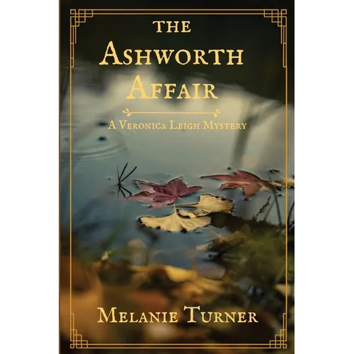 The Ashworth Affair: A Veronica Leigh Mystery