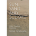 Sun, Sand, and Sudoku: 200+ Classic Puzzles