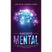 Hackeo Mental: Cómo Cambiar Tu Mente, Volverte Un Maestro De Tus Emociones, Lograr Las Metas Que Deseas Y Comenzar a Vivir Con Todo Tu Potencial