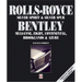 Rolls-Royce Silver Spirit & Silver Spur, Bentley Mulsanne, Eight, Continental, Brooklands & Azure: Updated & Enlarged Second Edition