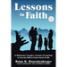 Lessons in Faith: A Missionary Couple's Journey of Learning to Live by Faith in Every Facet of Life