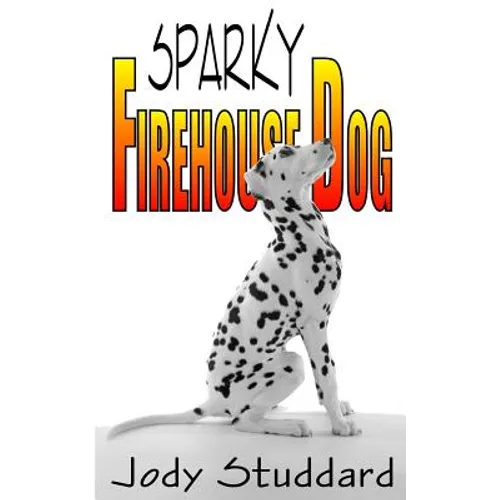 Sparky: Firehouse Dog