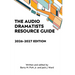 The Audio Dramatists Resource Guide: 2026-2027 Edition