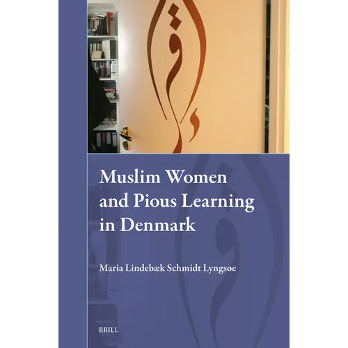 Muslim Women and Pious Learning in Denmark