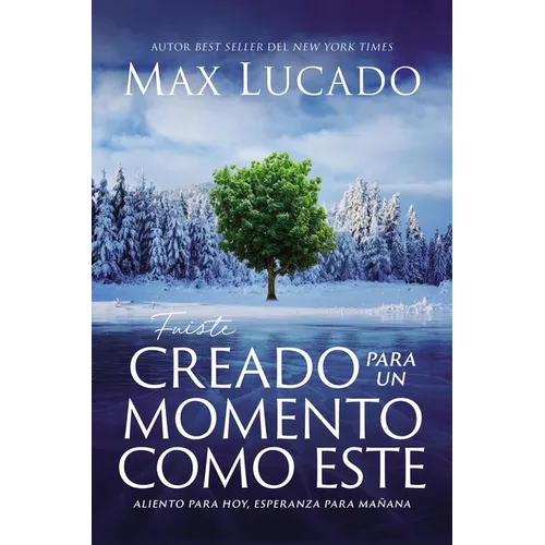 Fuiste Creado Para Un Momento Como Este: Aliento Para Hoy, Esperanza Para Mañana