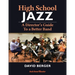 High School Jazz: A Director's Guide To a Better Band