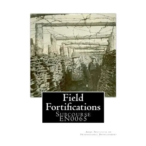Field Fortifications: Subcourse EN0065