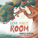 Love Makes Room