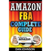 Amazon FBA: Complete Guide: Make Money Online With Amazon FBA: The Fulfillment by Amazon Bible: Best Amazon Selling Secrets Reveal