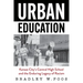 Urban Education: Kansas City's Central High School and the Enduring Legacy of Racism