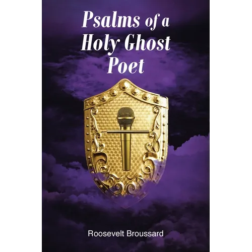 Psalms of a Holy Ghost Poet