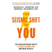 The Seismic Shift in You: The Seven Necessary Shifts to Create Connection and Drive Results