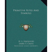 Primitive Rites And Symbols