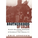 Brotherhoods of Color: Black Railroad Workers and the Struggle for Equality