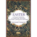 Easter: A Pagan Goddess, a Christian Holiday, and their Contested History