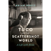 Tuco and the Scattershot World: A Life with Birds