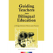 Guiding Teachers into Bilingual Education: A bridge between theory and practice