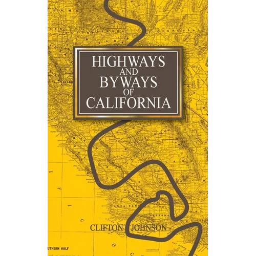 Highways and Byways of California