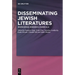 Disseminating Jewish Literatures: Knowledge, Research, Curricula