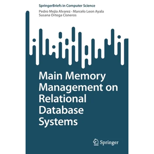 Main Memory Management on Relational Database Systems