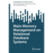 Main Memory Management on Relational Database Systems