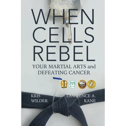 When Cells Rebel: Your Martial Arts and Defeating Cancer