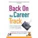 Back on the Career Track: A Guide for Stay-at-Home Moms Who Want to Return to Work