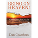 Bring on Heaven!: A biblical deep dive into the nature of our forever home