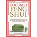 Focused Feng Shui Simple Techniques to Optimize Energy Flow, Space Efficiency and Intentional Design to Create A Harmonious Home Environment