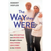 The Way They Were: How Epic Battles and Bruised Egos Brought a Classic Hollywood Love Story to the Screen