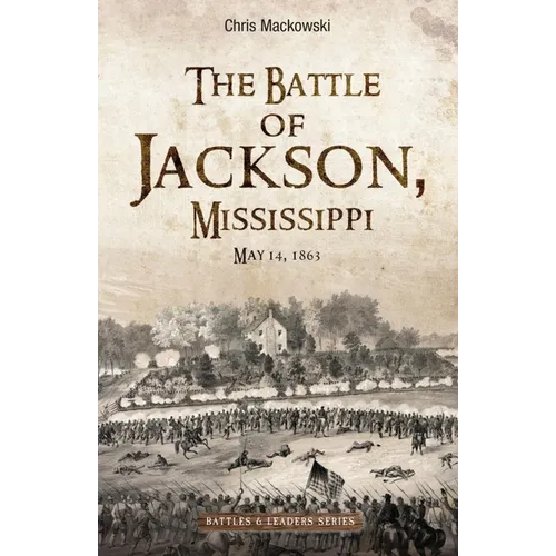 The Battle of Jackson, Mississippi, May 14, 1863