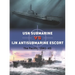 USN Submarine Vs Ijn Antisubmarine Escort: The Pacific, 1941-45