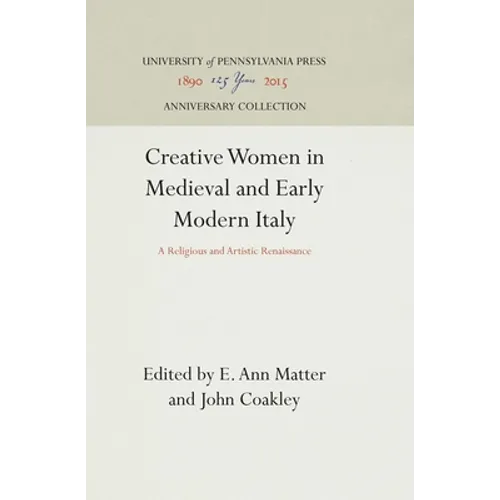 Creative Women in Medieval and Early Modern Italy
