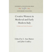 Creative Women in Medieval and Early Modern Italy