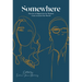 Somewhere: Stories of Migration by Women from Around the World