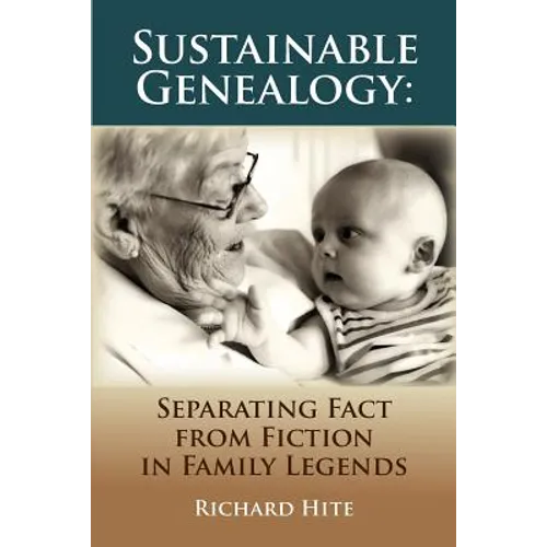 Sustainable Genealogy: Separating Fact from Fiction in Family Legends